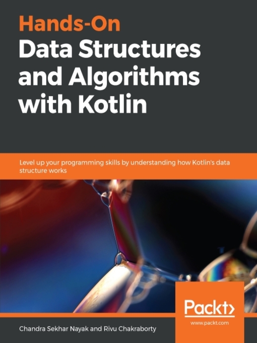 Title details for Hands-On Data Structures and Algorithms with Kotlin by Chandra Sekhar Nayak - Available